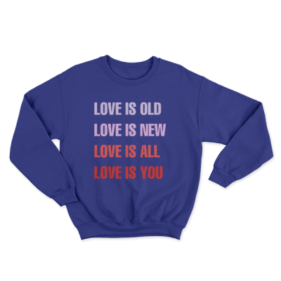 Love Is Old New All You