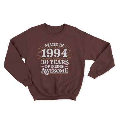 Made In 1994 30 Years Of Being Awesome (Choose Your Years)