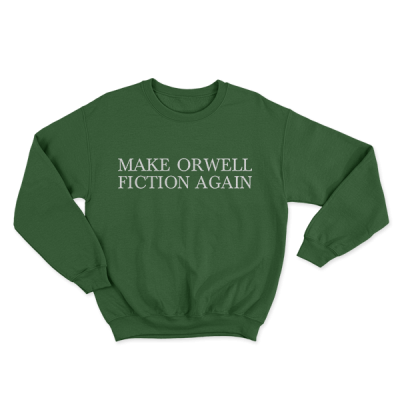 Make Orwell Fiction Again