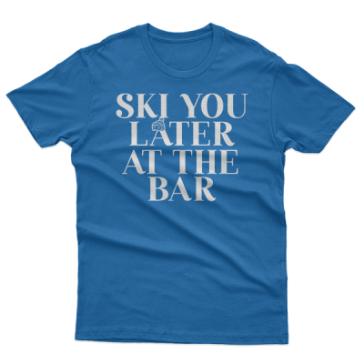 Ski You Later At The Bar